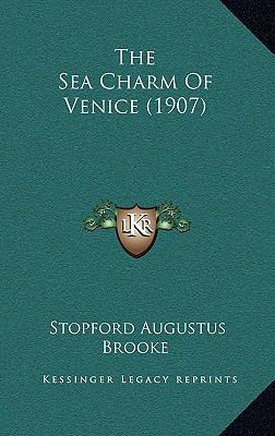 The Sea Charm of Venice (1907) 1165168472 Book Cover