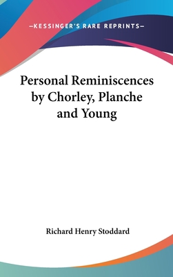 Personal Reminiscences by Chorley, Planche and ... 054802510X Book Cover