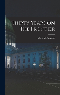 Thirty Years On The Frontier 1018723099 Book Cover