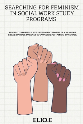 Searching for Feminism in Social Work Study Pro... 5108523629 Book Cover