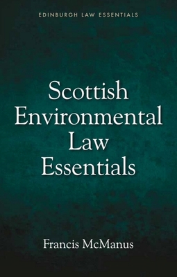 Scottish Environmental Law Essentials 1474419739 Book Cover