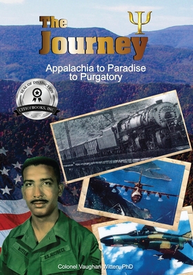 The Journey: Appalachia to Paradise to Purgatory 1959682474 Book Cover