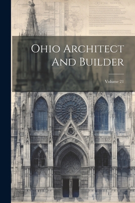 Ohio Architect And Builder; Volume 21 1022417908 Book Cover