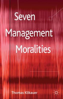 Seven Management Moralities 0230369340 Book Cover