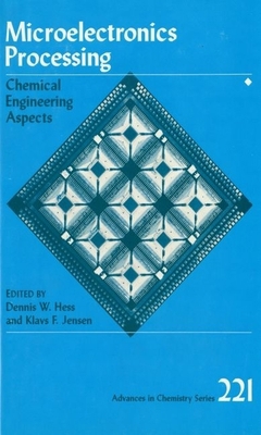 Microelectronic Processing: Chemical Engineerin... 0841214751 Book Cover