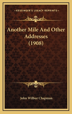 Another Mile and Other Addresses (1908) 1164704265 Book Cover