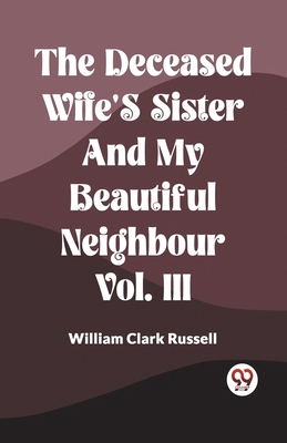 The Deceased Wife's Sister And My Beautiful Nei... 9361153978 Book Cover