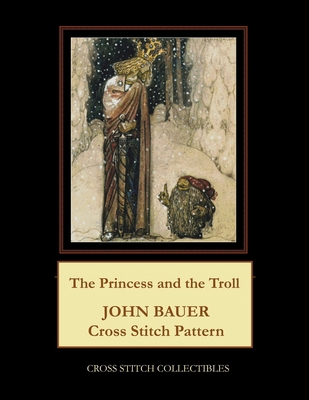 The Princess and the Troll: John Bauer Cross St... B08DVCBK5R Book Cover