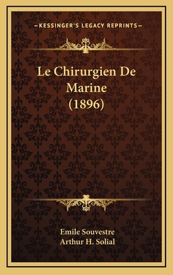 Le Chirurgien De Marine (1896) [French] 1168956757 Book Cover