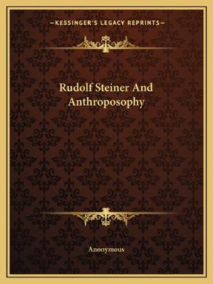 Rudolf Steiner And Anthroposophy 1162867396 Book Cover