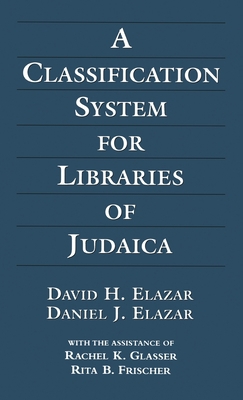 A Classification System for Libraries of Judaica 0765759837 Book Cover