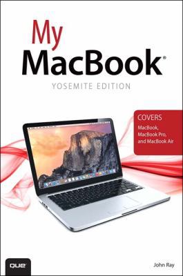 My Macbook: Yosemite Edition 0789753936 Book Cover