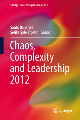Chaos, Complexity and Leadership 2012 9400773617 Book Cover