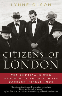 Citizens of London: The Americans Who Stood wit... 0812979354 Book Cover