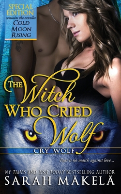 The Witch Who Cried Wolf: New Adult Paranormal ... 0991046935 Book Cover
