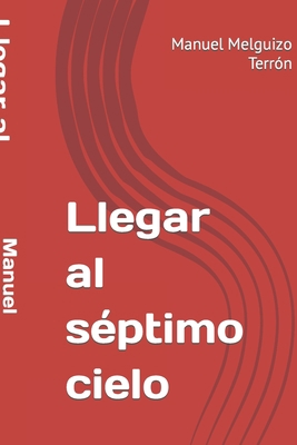 Llegar al séptimo cielo [Spanish] B08WZCD3Z6 Book Cover