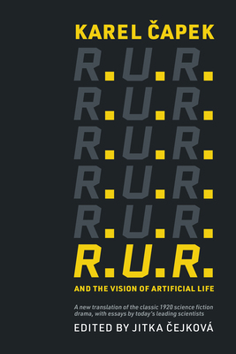 R.U.R. and the Vision of Artificial Life 0262544504 Book Cover