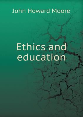 Ethics and Education 5518474628 Book Cover