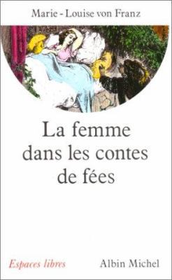 Femme Dans Les Contes de Fees (La) [French] 2226061681 Book Cover