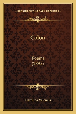 Colon: Poema (1892) [Spanish] 1165371022 Book Cover