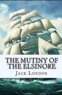 The Mutiny of the Elsinore Illustrated B08PX94NKN Book Cover