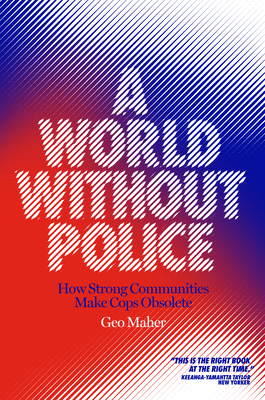 A World Without Police: How Strong Communities ... 1839760060 Book Cover