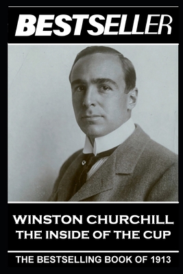 Winston Churchill - The Inside of the Cup: The ... 1839671343 Book Cover