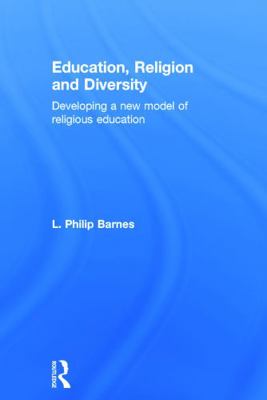 Education, Religion and Diversity: Developing a... 0415741580 Book Cover