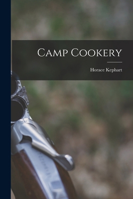 Camp Cookery 1015541739 Book Cover