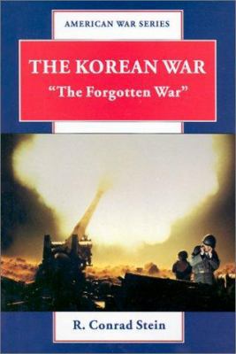 The Korean War: The Forgotten War 0894905260 Book Cover