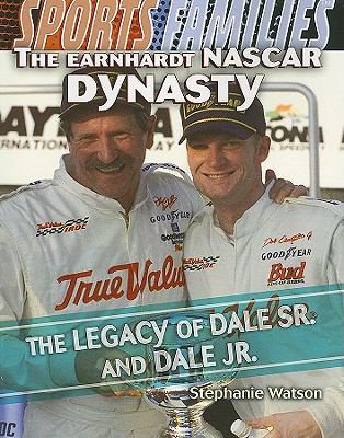The Earnhardt NASCAR Dynasty 1435885120 Book Cover