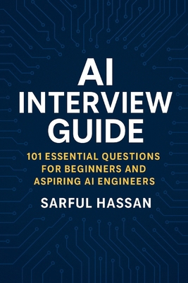 AI Interview Guide: 101 Essential Questions for... B0F73SWMBP Book Cover