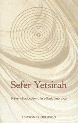 Sefer Yetsirah: Breve Introduccion a la Cabala ... [Spanish] 8497771478 Book Cover