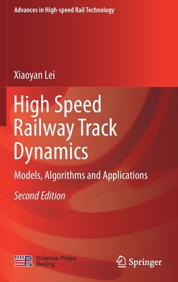 High Speed Railway Track Dynamics: Models, Algo... 9811645922 Book Cover
