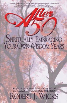 After 50: Spiritually Embracing Your Own Wisdom... 0809104830 Book Cover