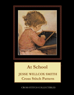 At School: Jesse Willcox Smith Cross Stitch Pat... B08MT2QDQ7 Book Cover