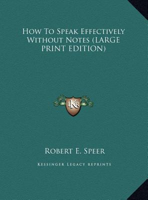 How to Speak Effectively Without Notes [Large Print] 1169945694 Book Cover