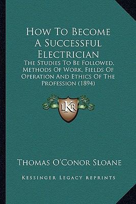 How To Become A Successful Electrician: The Stu... 1164164783 Book Cover