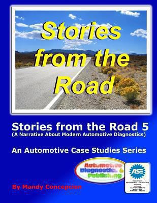 Stories from the Road 5: An Automotive Case Stu... 1477497951 Book Cover