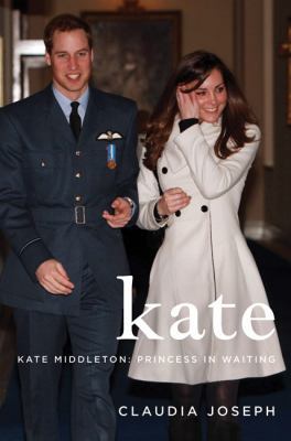 Kate: Kate Middleton: Princess in Waiting 0061951714 Book Cover