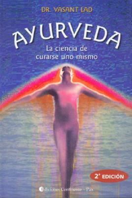 Ayurveda - La Ciencia de Curarse Uno Mismo (Spa... [Spanish] 9507540016 Book Cover