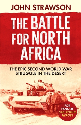 The Battle for North Africa: The Epic Second Wo... 1804364061 Book Cover