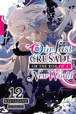 Our Last Crusade or the Rise of a New World, Vo... 197535026X Book Cover