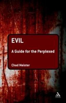 Evil: A Guide for the Perplexed 1441121714 Book Cover