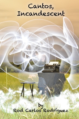 Cantos, Incandescent B0CZ7BXZV4 Book Cover