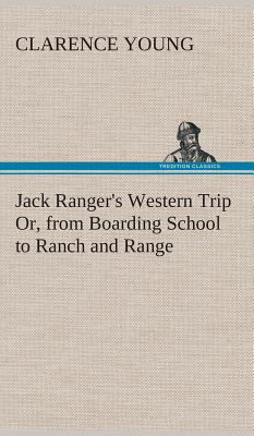 Jack Ranger's Western Trip Or, from Boarding Sc... 3849521796 Book Cover