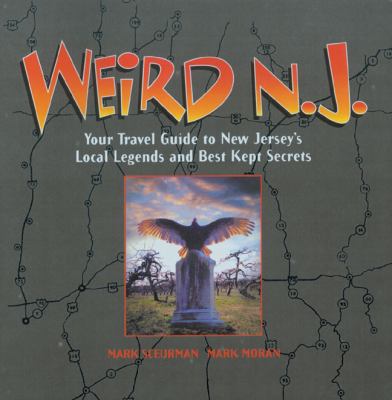 Weird N.J.: Your Travel Guide to New Jersey's L... 076073979X Book Cover