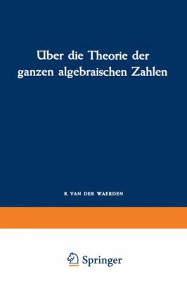 Über Die Theorie Der Ganzen Algebraischen Zahlen [German] 3322979938 Book Cover