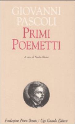 Primi poemetti (Biblioteca di scrittori italian... [Italian] 8877469463 Book Cover