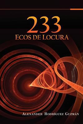 233 Ecos de Locura [Spanish] 1497312531 Book Cover